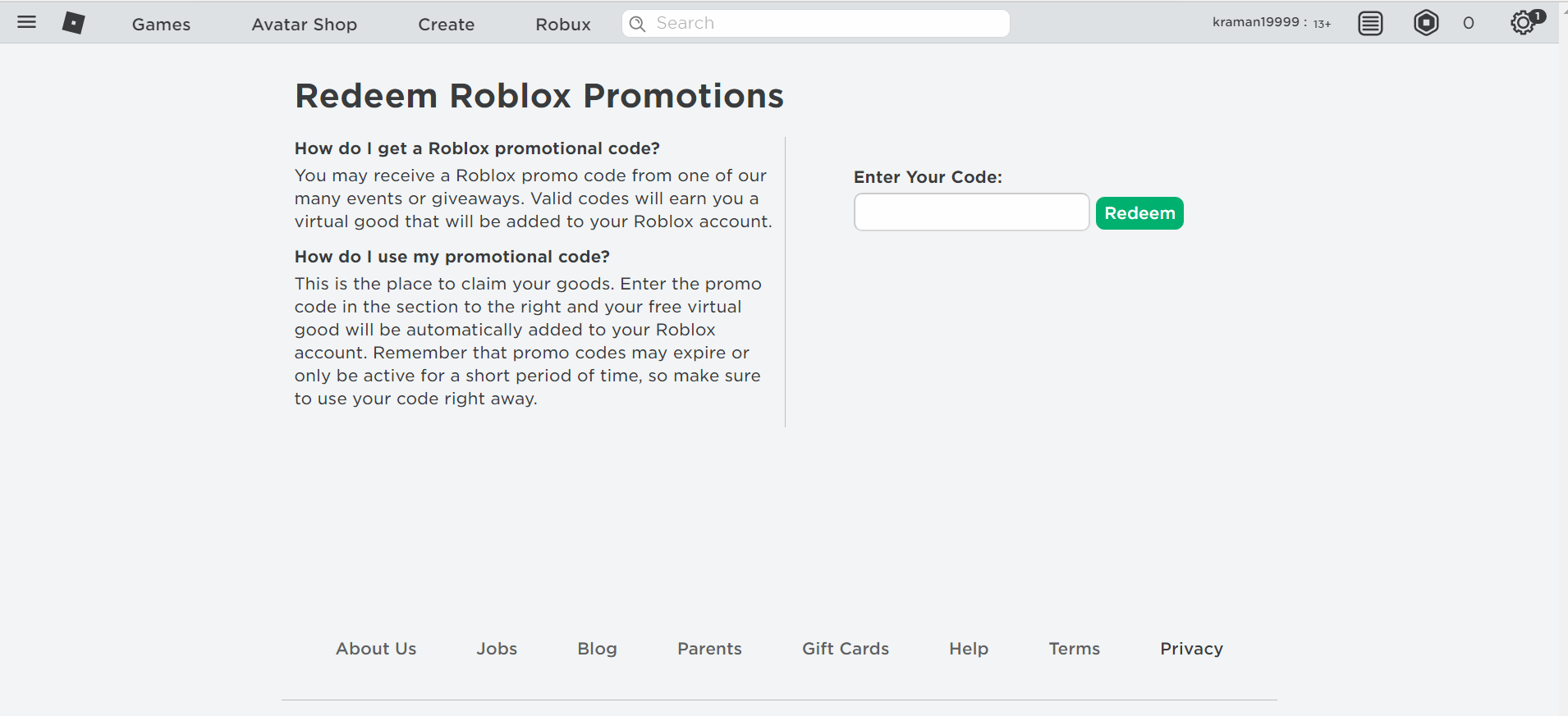 Please enter the code you received. Roblox Promo code. Redeem Roblox codes. Redeem Roblox promotions. Redeem Roblox promocodes.