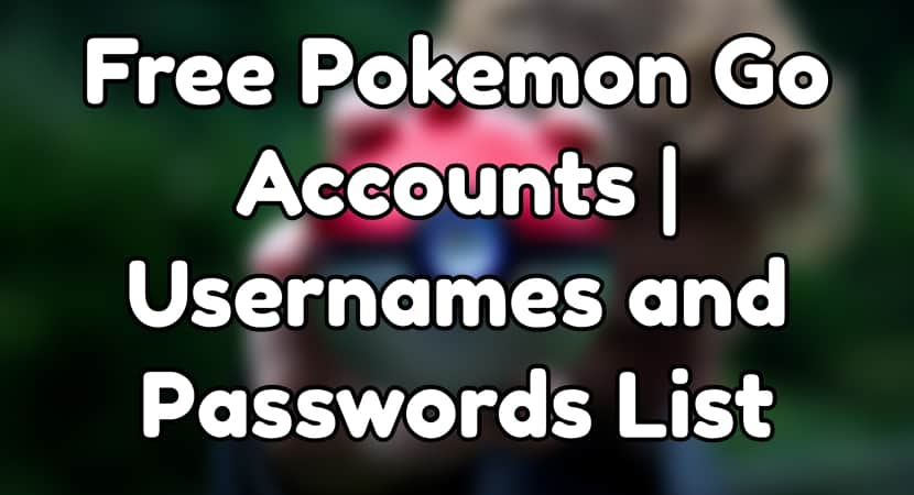 Free Pokemon Go Accounts And Passwords 21 Ask Bayou Free Pokemon Go Accounts And Passwords 21 Ask Bayou