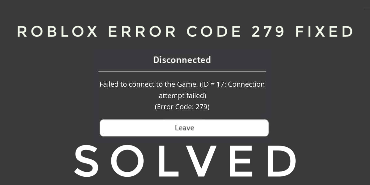 How To Fix Roblox Error Code 279 Ask Bayou - how to fix roblox error code 279 ask roblox id 17 connection attempt failed How To Fix Roblox Error Code 279 Ask Bayou - roblox id 17 connection attempt failed